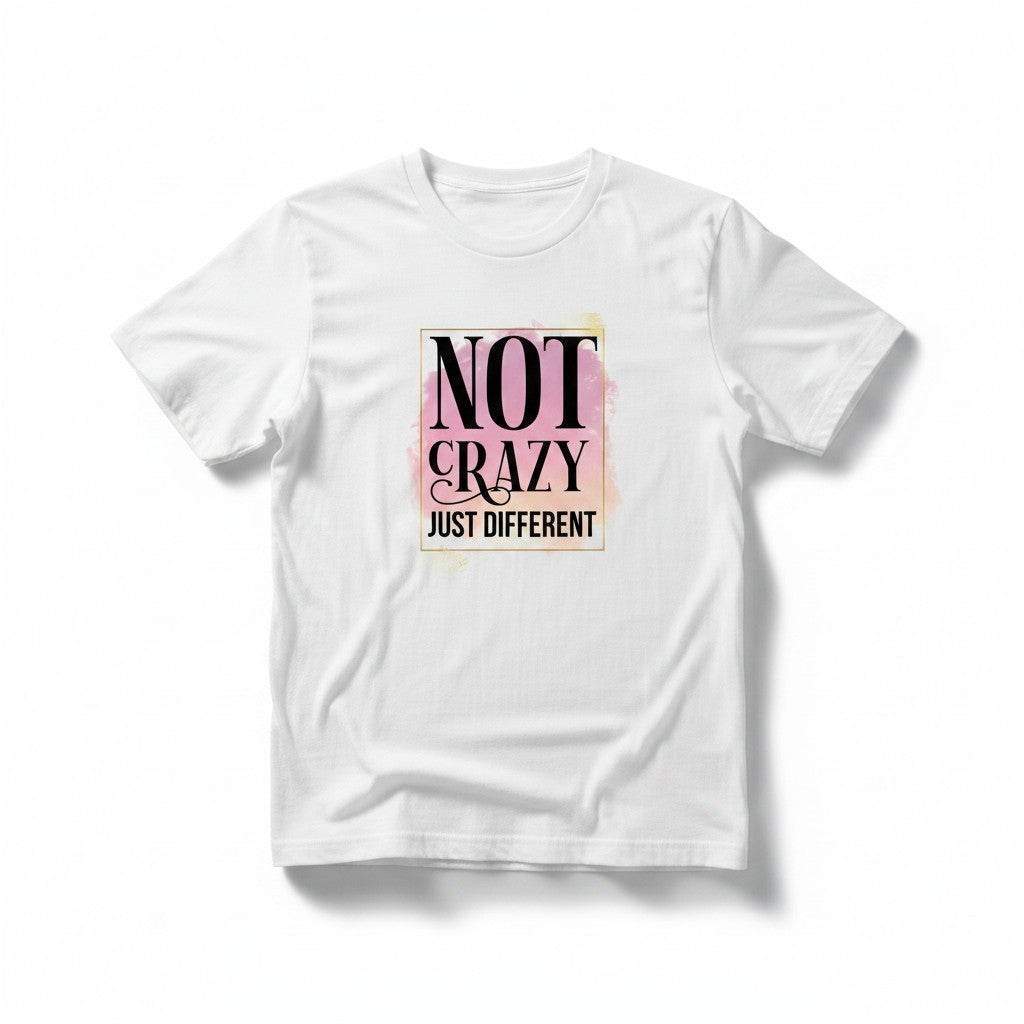 Aurapal white cotton crewneck t-shirt with Not Crazy Just Different graphic in pink and yellow watercolor frame